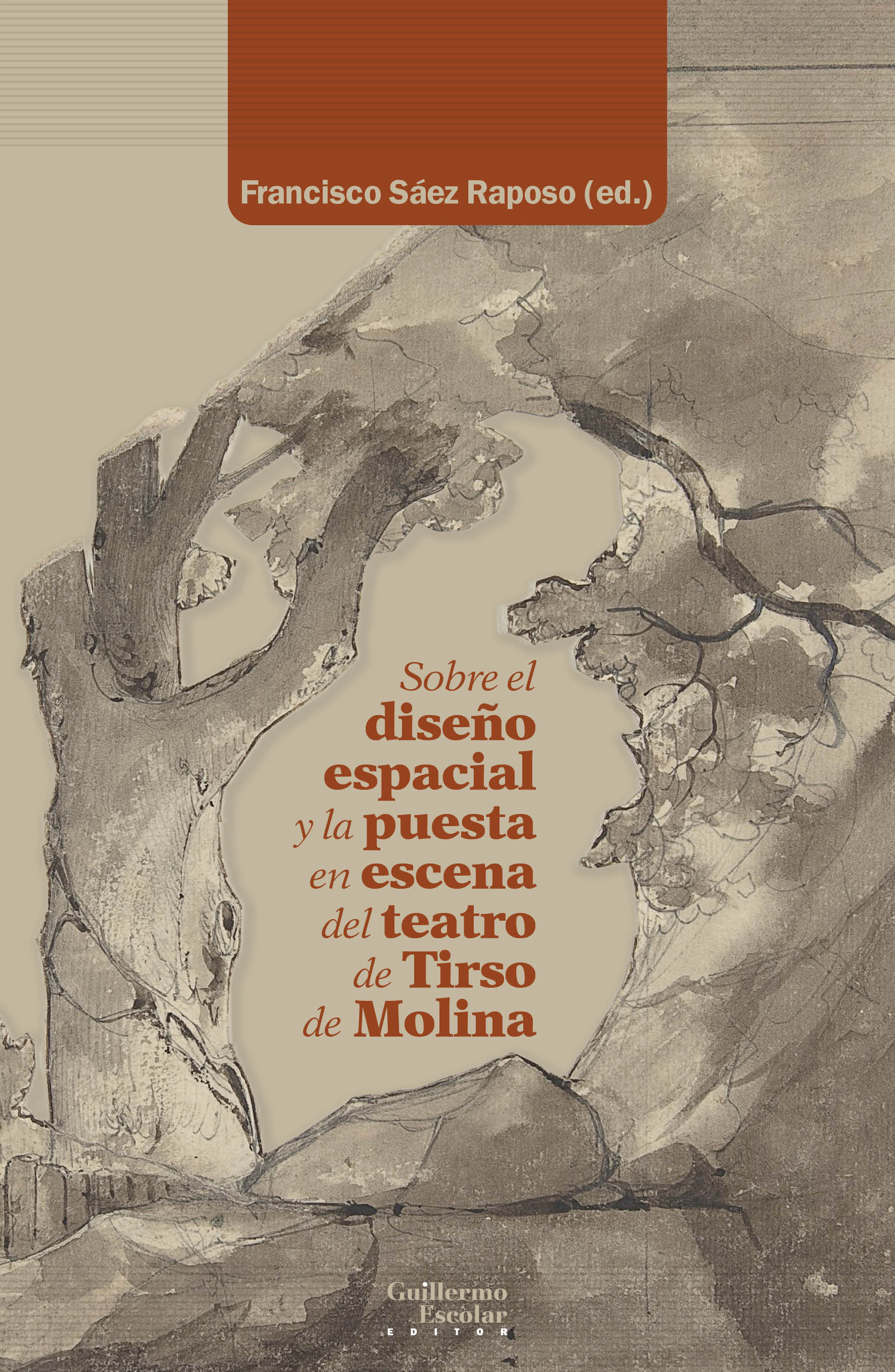 Sobre el diseño espacial y la puesta en escena del teatro de Tirso de Molina. 9788418981333