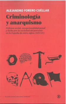 Criminología y anarquismo. 9788419160065