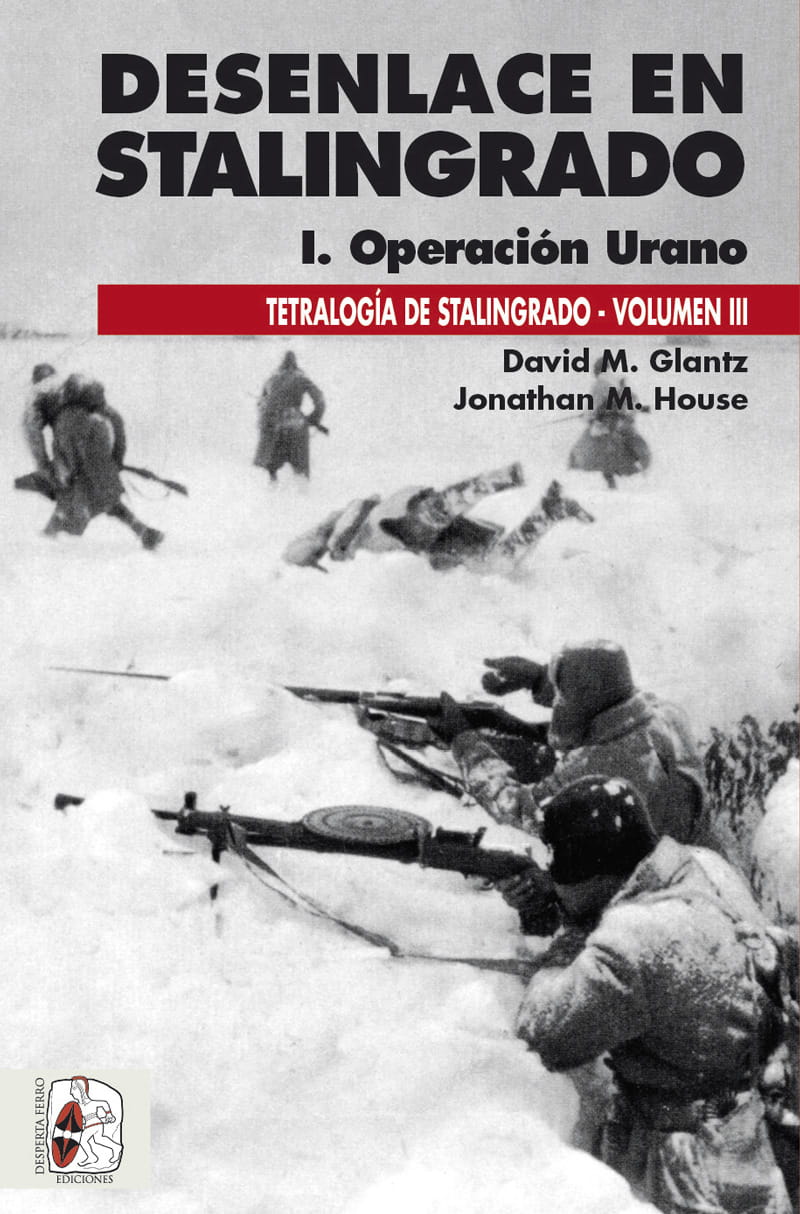 Desenlace en Stalingrado: I. Operación Urano. 9788412381733