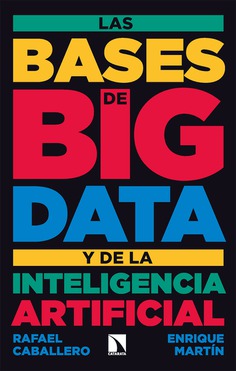 Las bases de big data y de la inteligencia artificial. 9788413524894