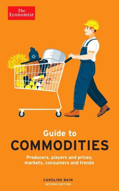 The Economist Guide to Commodities. 9781788166027