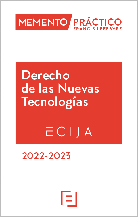 MEMENTO PRÁCTICO-Derecho de las Nuevas Tecnologías 2022-2023. 9788418899362