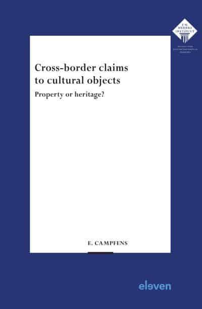 Cross-border claims to cultural objects. 9789462362505