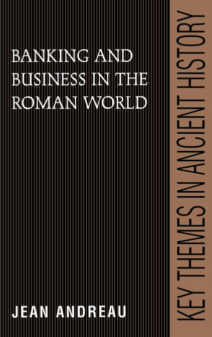 Banking and Business in the Roman World . 9780521380317
