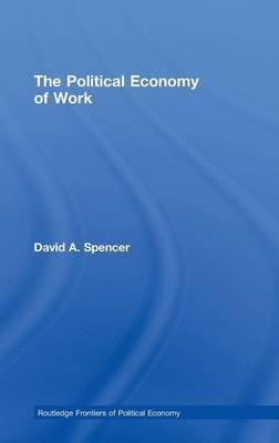 The political economy of work. 9780415457934