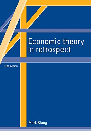 Economic theory in retrospect. 9780521577014
