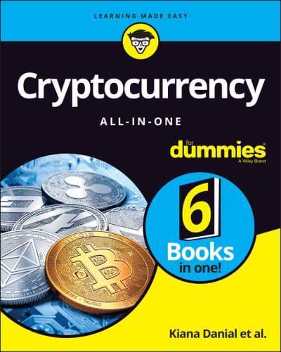 Cryptocurrency: All-in-One for Dummies. 9781119855804