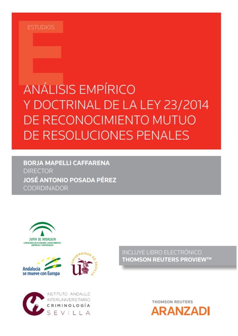 Análisis empírico y doctrinal de la Ley 23/2014 de reconocimiento mutuo de resoluciones penales. 9788411244831