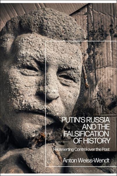 Putin's Russia and the Falsification of History. 9781350203150