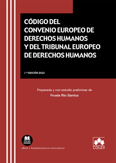 Código del Convenio Europeo de Derechos Humanos y del Tribunal Europeo de Derechos Humanos. 9788413595344