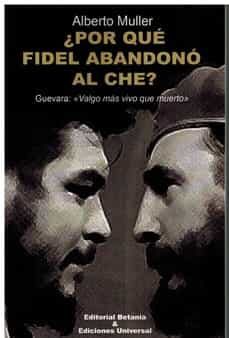 ¿Por qué Fidel abandonó al Che?. 9788480174459