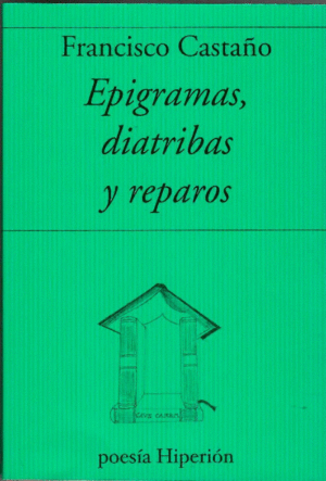Epigramas, diatribas y reparos. 9788490021996