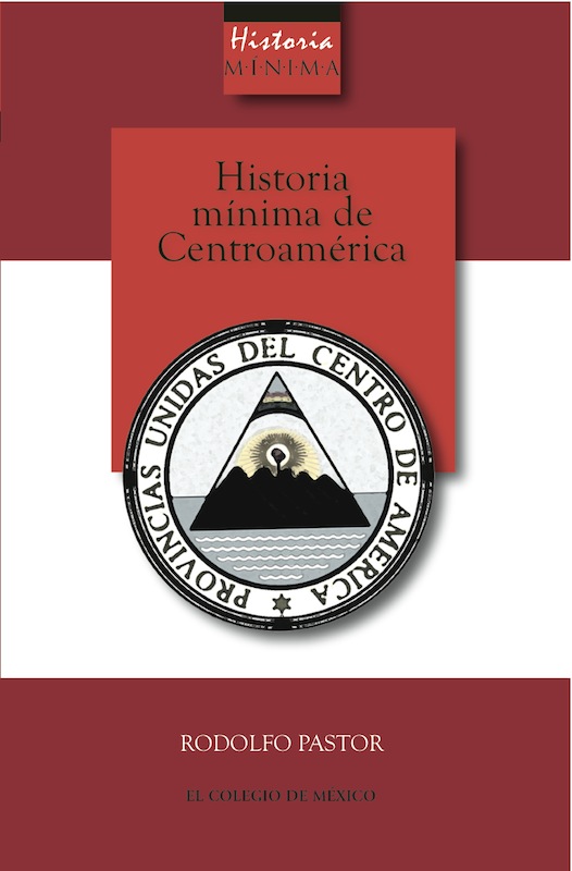 Historia mínima de Centroamérica. 9786074622614