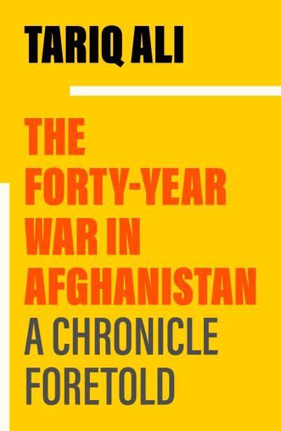 The Forty Year War in Afghanistan