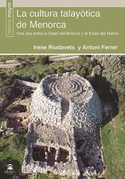 La cultura talayótica de Menorca. 9788498275728