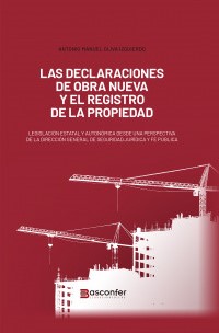 Las declaraciones de obra nueva y el registro de la propiedad