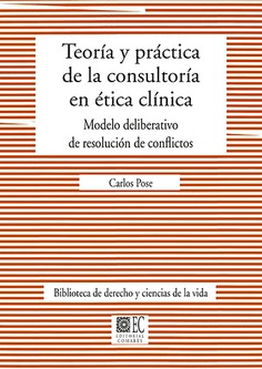 Teoría y práctica de la consultoría en ética clínica. 9788413693699