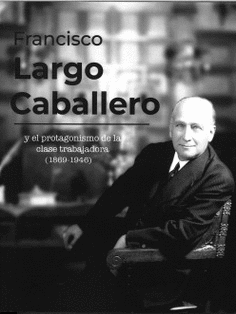 Francisco Largo Caballero. 9788486716585