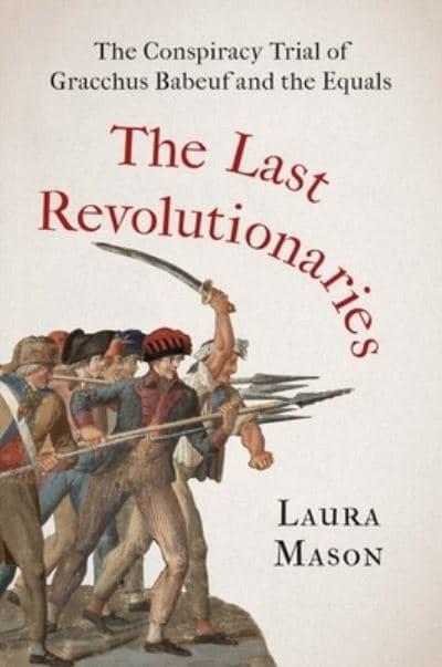 The last revolutionaries. 9780300259551