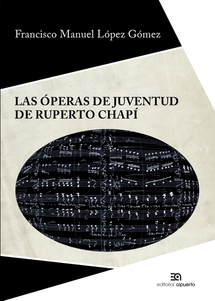 Las óperas de juventud de Ruperto Chapí. 9788438105283