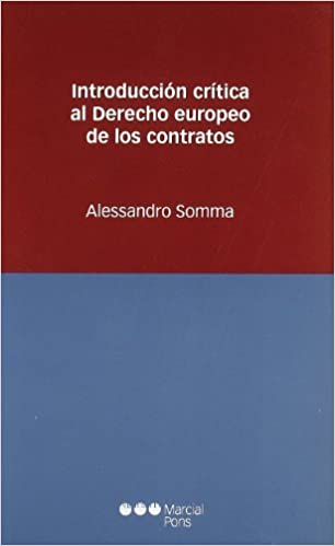 Introducción crítica al Derecho europeo de los contratos. 9788497684880