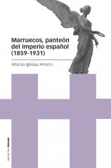 Marruecos, panteón del Imperio español (1859-1931). 9788418752285