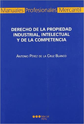 Derecho de la propiedad industrial, intelectual y de la competencia