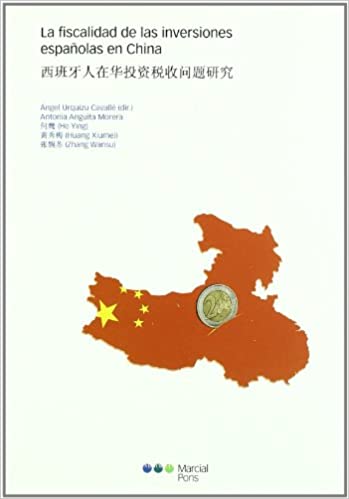 La fiscalidad de las inversiones españolas en China. 9788497685665