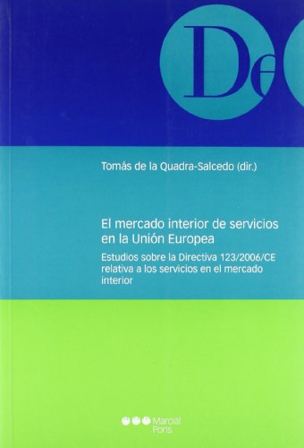 El mercado interior de servicios en la Unión Europea. 9788497686181