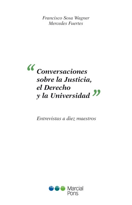 Conversaciones sobre la justicia, el Derecho y la universidad. 9788497686785