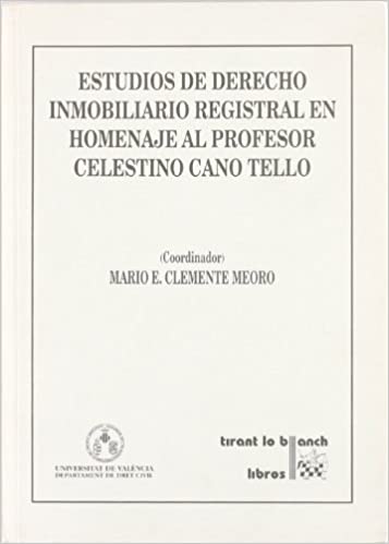 Estudios de Derecho inmobiliario registral en homenaje al profesor Celestino Cano Tello. 9788484425601