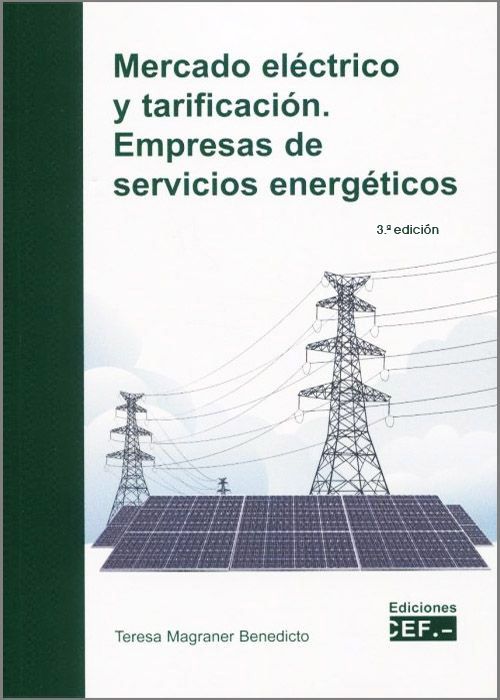 Mercado eléctrico y tarificación. Empresas de servicios energéticos. 9788445443897