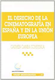 El Derecho a la cinematografía en España y en la Unión Europea