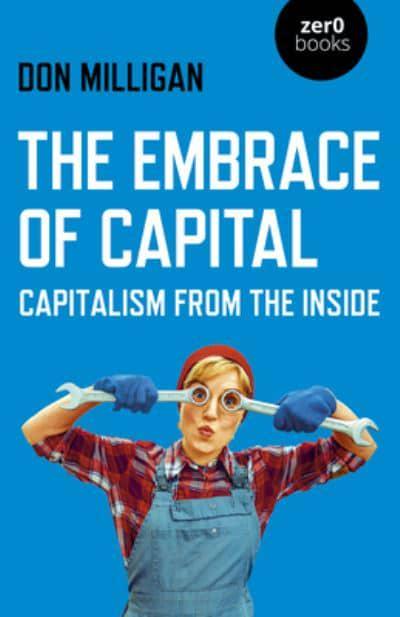 The embrace of capital. 9781789048018