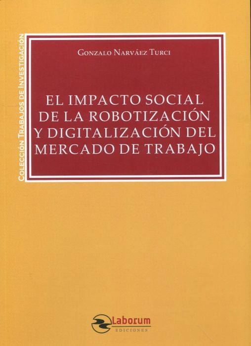 El impacto social de la robotización y digitalización del mercado de trabajo. 9788419145161