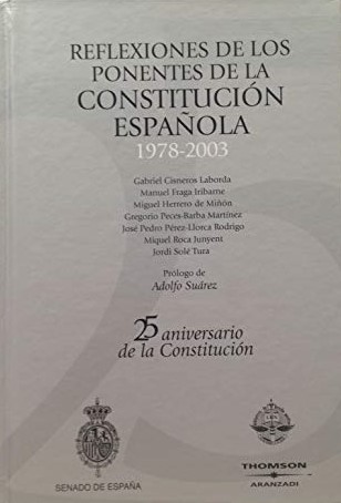 Reflexiones de los ponentes de la Constitución Española, 1978-2003. 9788497671866