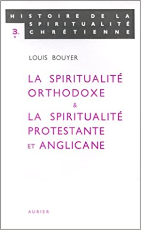 La spiritualité orthodoxe et la spiritualité protestante et anglicane
