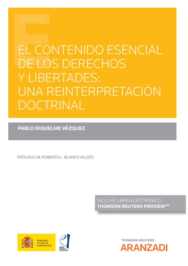 El contenido esencial de los derechos y libertades: una reinterpretación doctrinal. 9788411244206