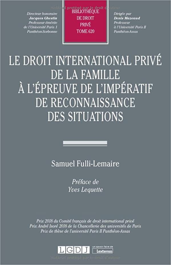 Le droit international privé de la famille à l'épreuve de l'impératif de reconnaissance des situations. 9782275108483