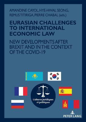  Eurasian challenges to international economic law. 9782875744678