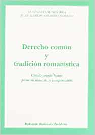 Derecho común y tradición romanística. 9788498494082