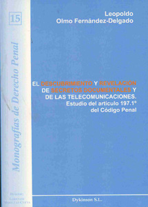 El descubrimiento y revelación de secretos documentales y de las telecomunicaciones. 9788498494518