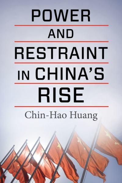Power and Restraint in China's Rise. 9780231204651