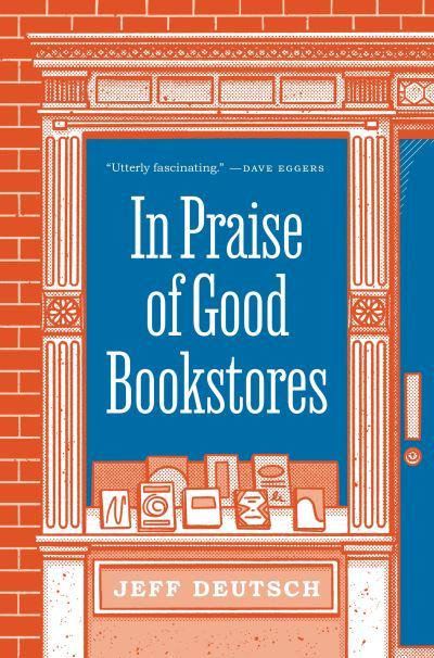 In Praise of Good Bookstores. 9780691207766