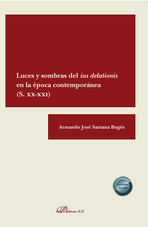 Luces y sombras del ius delationis en la época contemporánea (S. XX-XXI). 9788411223621