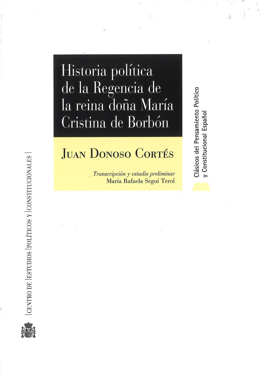 Historia política de la Regencia de la reina doña María Cristina de Borbón. 9788425917158