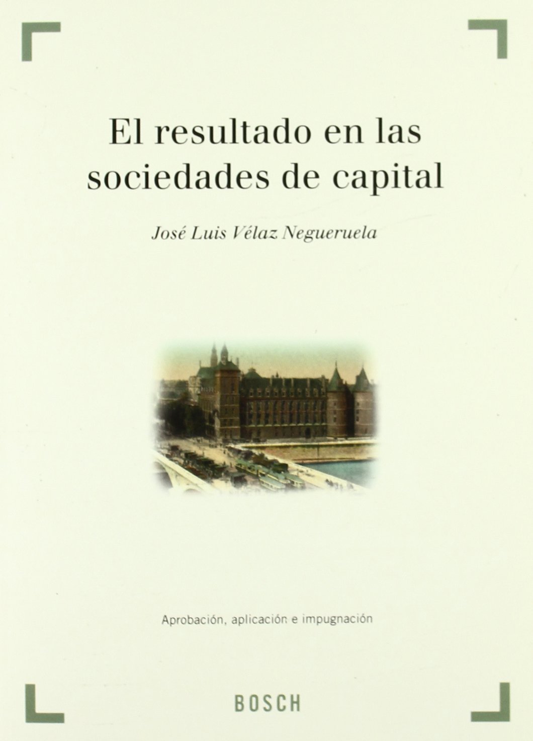 El resultado en las sociedades de capital. 9788476769652
