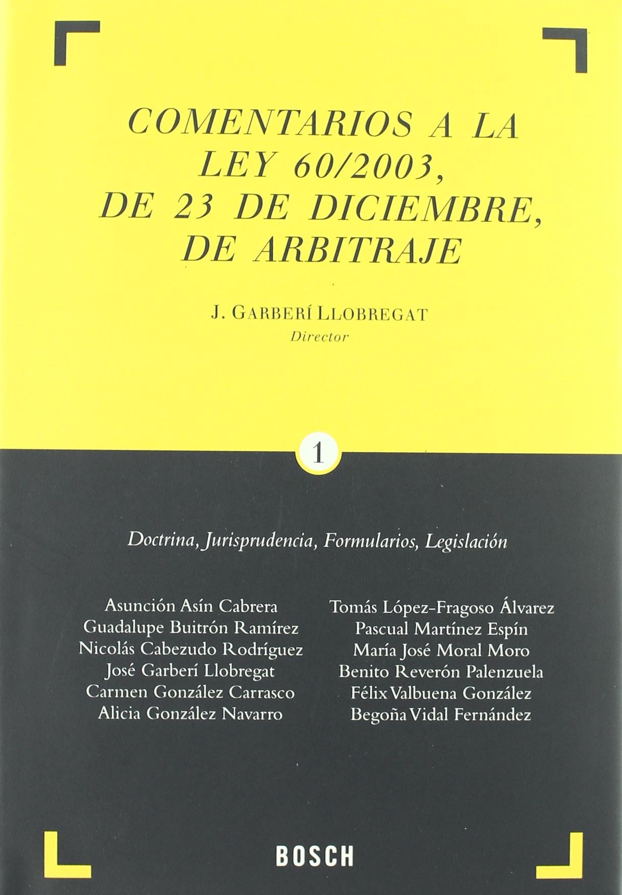 Comentarios a la Ley 60/2003, de 23 de diciembre, de arbitraje