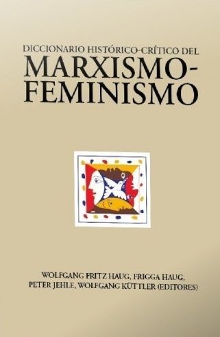 Diccionario histórico-crítico del Marxismo-Feminismo. 9789871505739