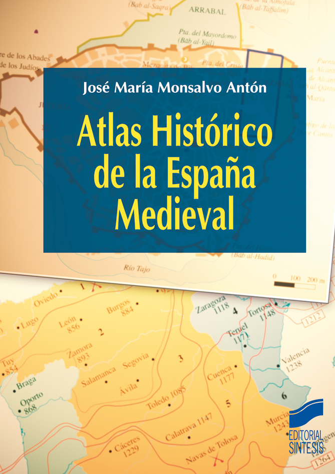 Atlas histórico de la España Medieval. 9788497566681